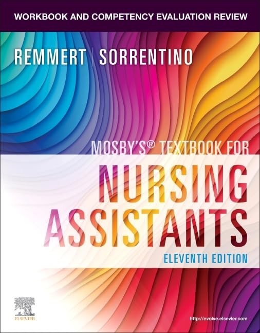 Workbook and Competency Evaluation Review for Mosby’s Textbook for Nursing