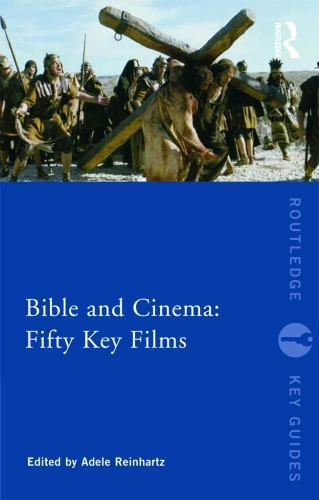Bible and Cinema: Fifty Key Films (Routledge Key Guides) by