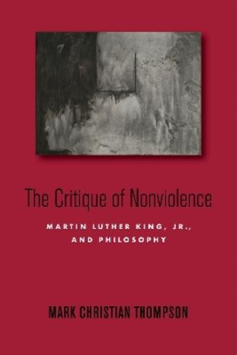Mark Christian Thompson The Critique of Nonviolence (Paperback)
