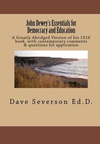 John Dewey’s Essentials for – Paperback, by Severson Ed.D. Dave – Very Good
