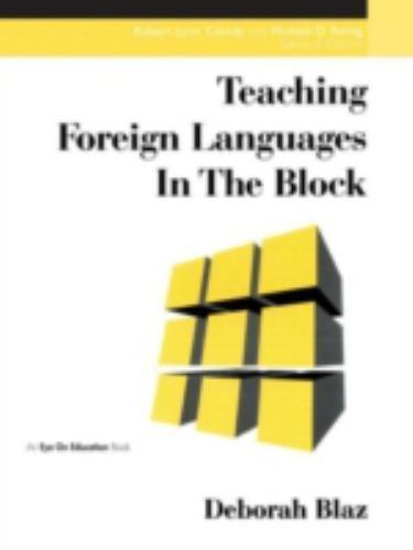 Teaching Foreign Languages in the Block;- Deborah Blaz, 9781883001520, paperback
