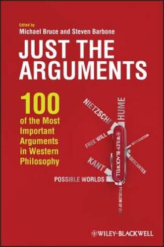 Just the Arguments: 100 of the Most Important Arguments in Wester – VERY GOOD