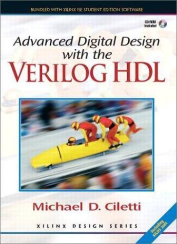 Advanced Digital Design with the Verilog(TM) HDL by Michael D. Ciletti