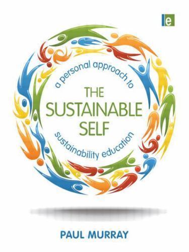 The Sustainable Self: A Personal Approach to Sustainability Education paperbac