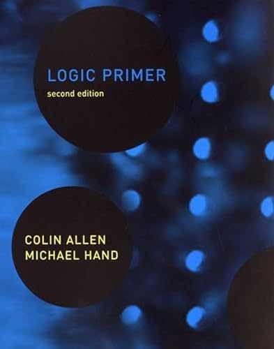 Logic Primer – 2nd Edition – Paperback, by Allen Colin; Hand – Acceptable