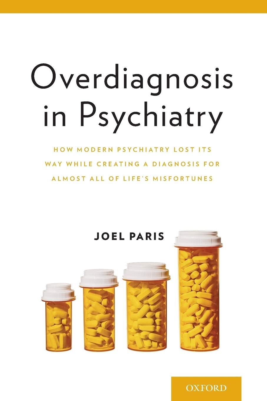 Overdiagnosis in Psychiatry: How Modern Psychiatry Lost Its Way While Creati…