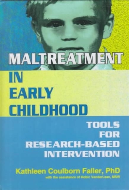 Maltreatment in Early Childhood Tools for by Kathleen Coulborn Faller HARDBACK