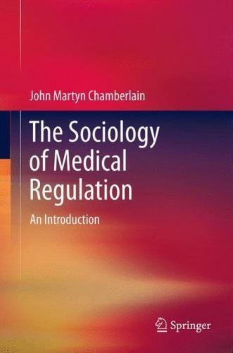 The Sociology of Medical Regulations