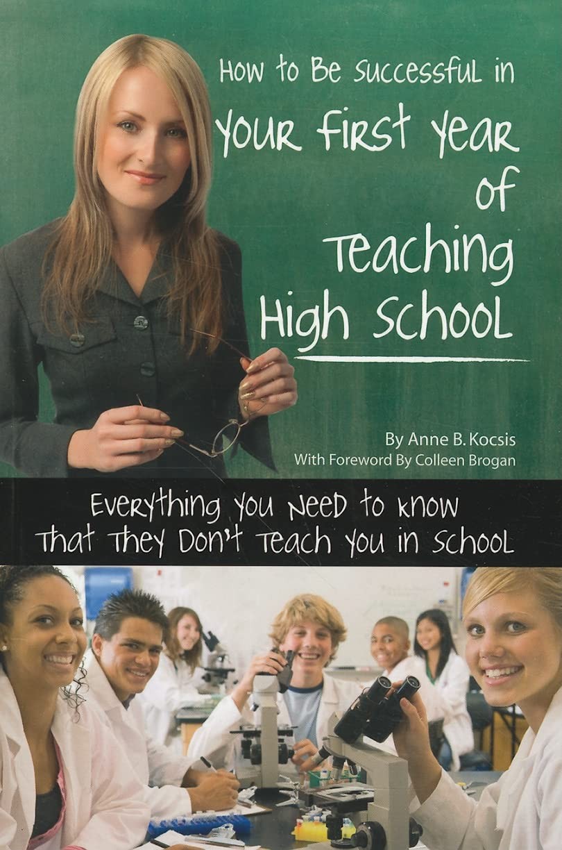 How to Be Successful in Your First Year of Teaching High School Everything Y…