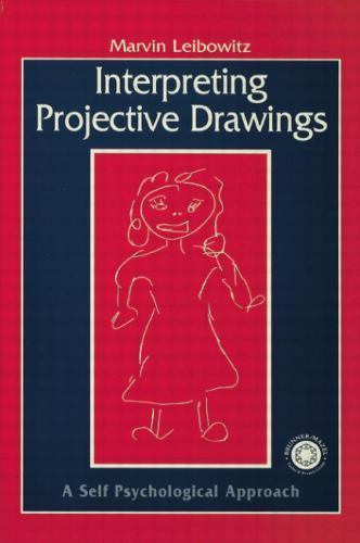 Interpreting Projective Drawings : A Self-Psychological Approach, Paperback b…