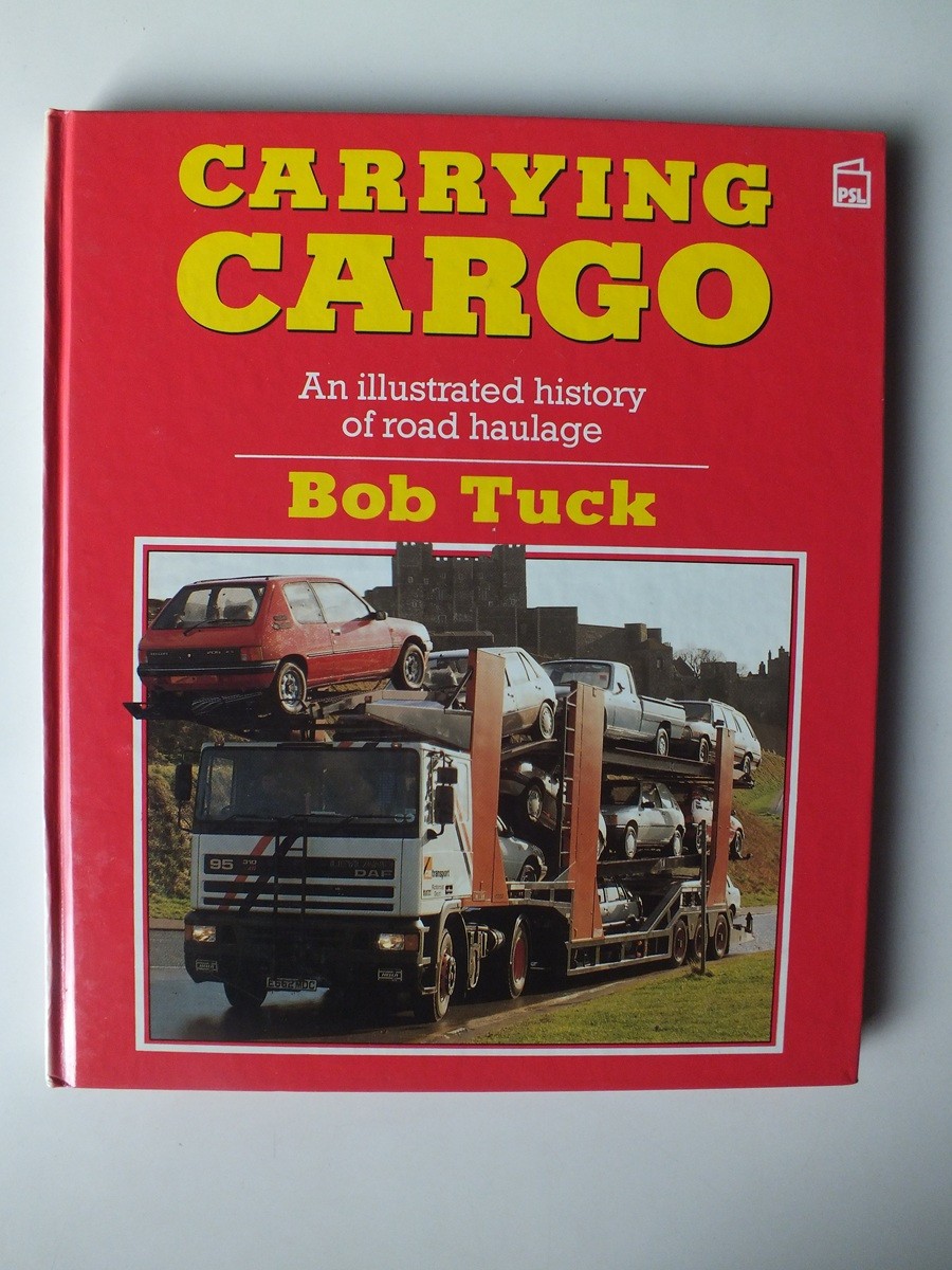 Carrying Cargo: Illustrated History of Road Haulage