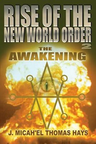 Rise of the New World Order 2: The Awakening by J Micha-El Thomas Hays: New
