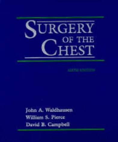 SURGERY OF THE CHEST By John A. Waldhausen & William S. Pierce – Hardcover