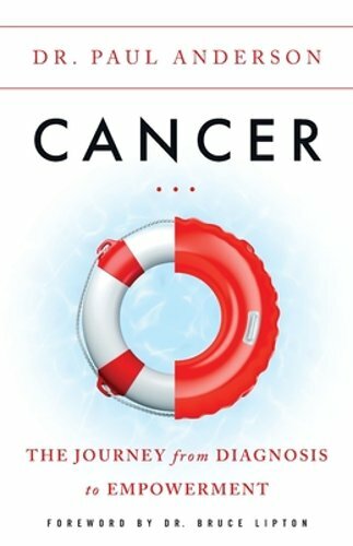 Cancer: The Journey from Diagnosis to Empowerment by Dr. Anderson, Paul: New