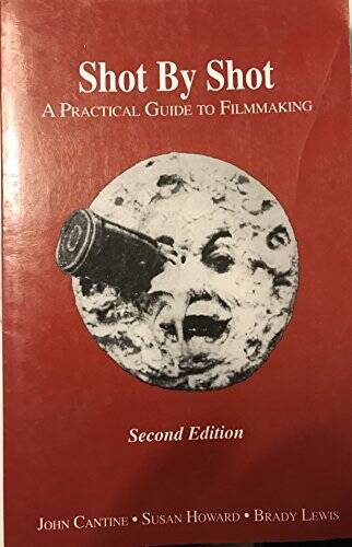 Shot by Shot: A Practical Guide to Filmmaking – Paperback – GOOD
