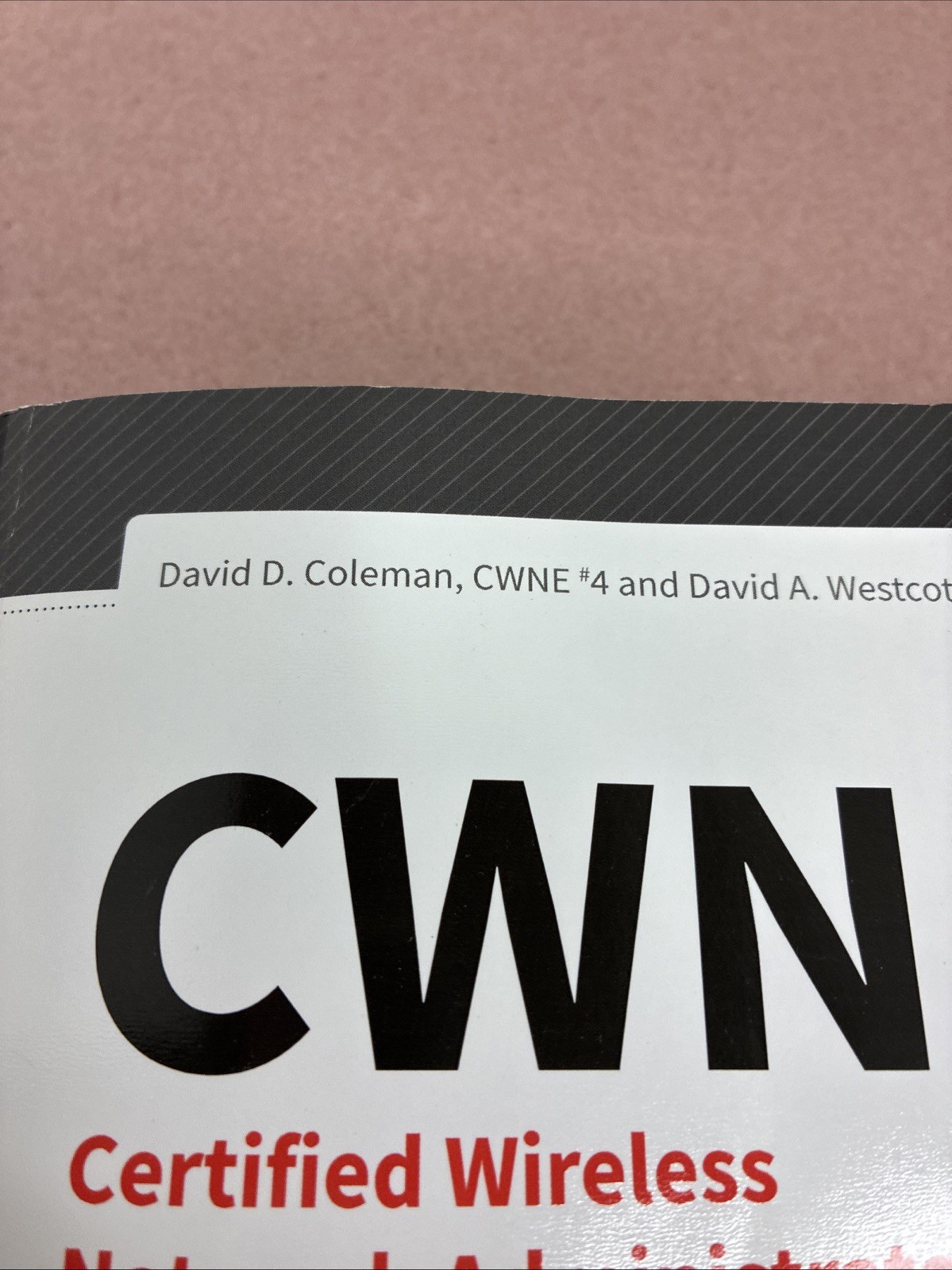CWNA Certified Wireless Network Administrator Study Guide: Exam CWNA-107 by