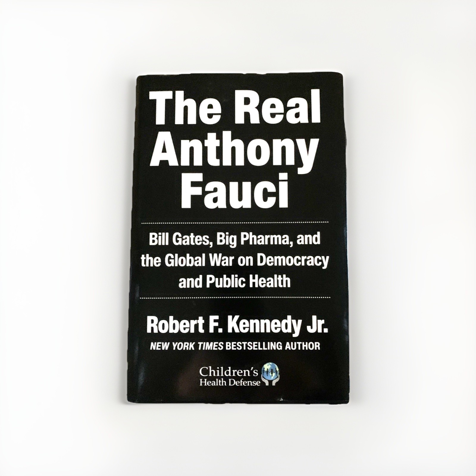The Real Anthony Fauci Bill Gates Big Pharma Robert F Kennedy Jr Hardcover Book