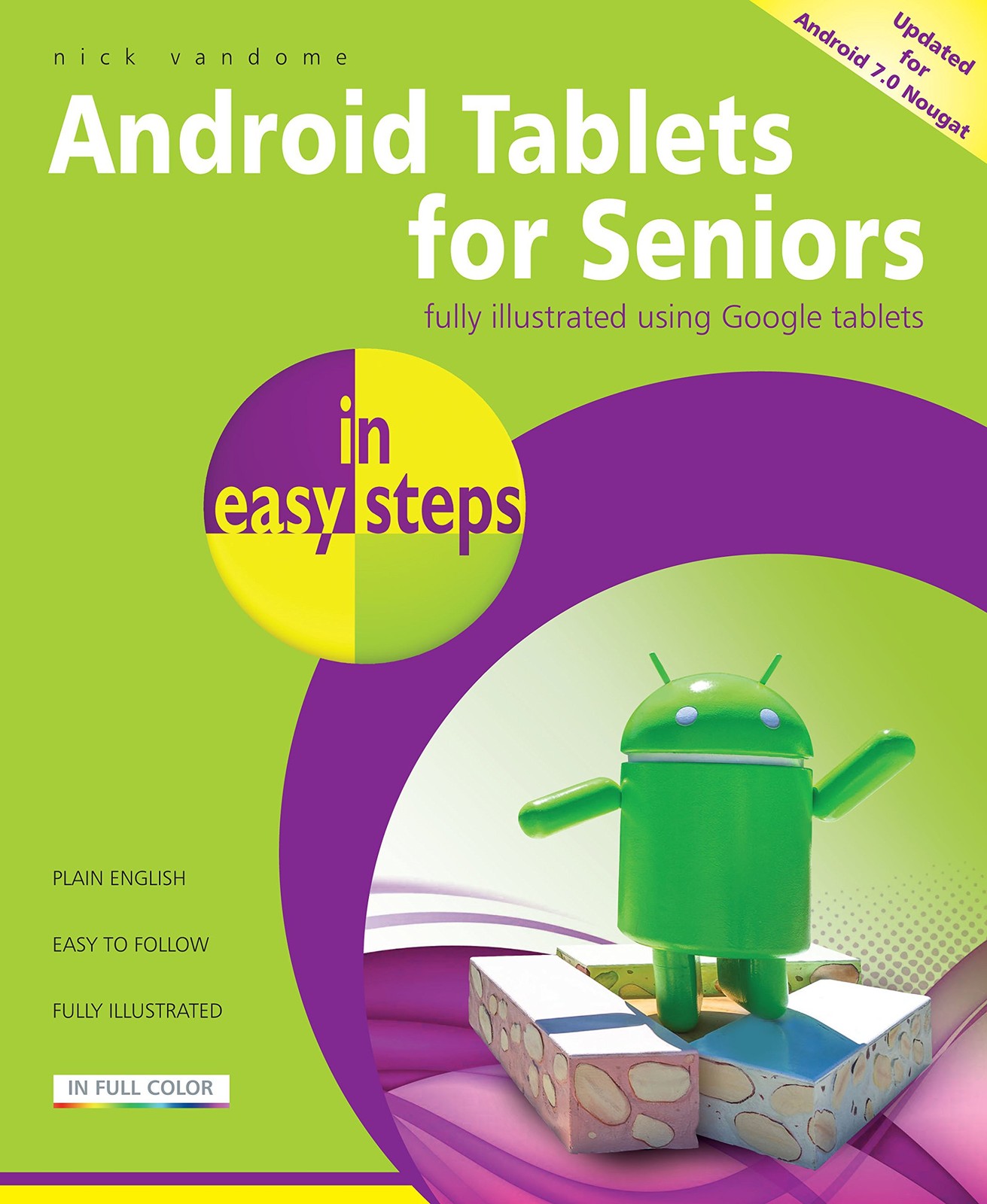 Android Tablets for Seniors in easy steps, 3rd Edition: Covers Android 7.0 N…