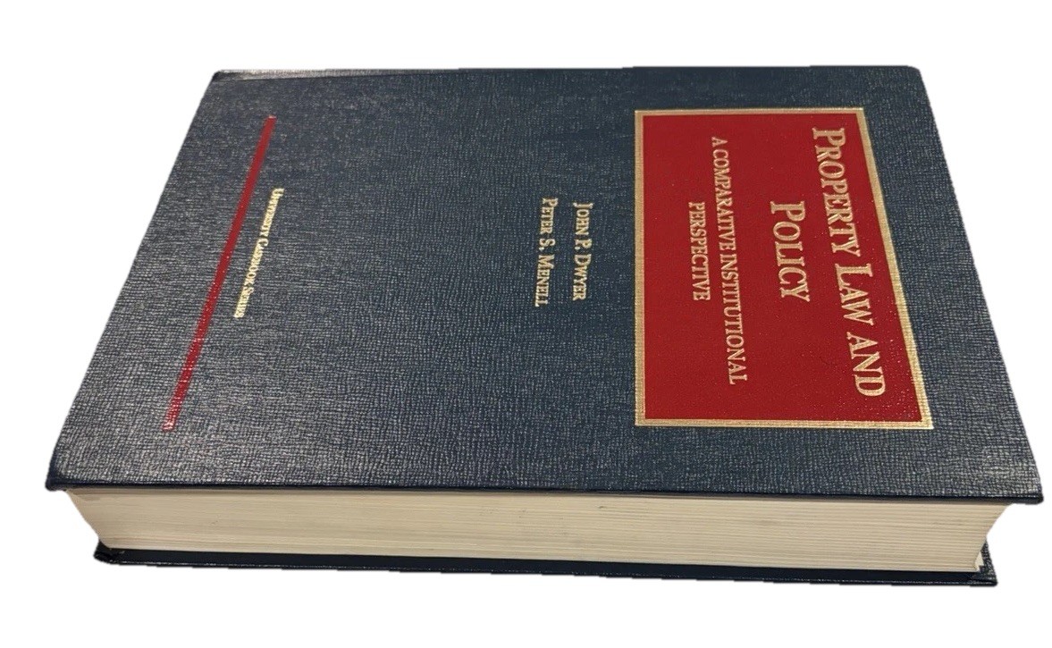 Property Law & Policy Comparative Institutional Perspective Dwyer Menell HC 1998