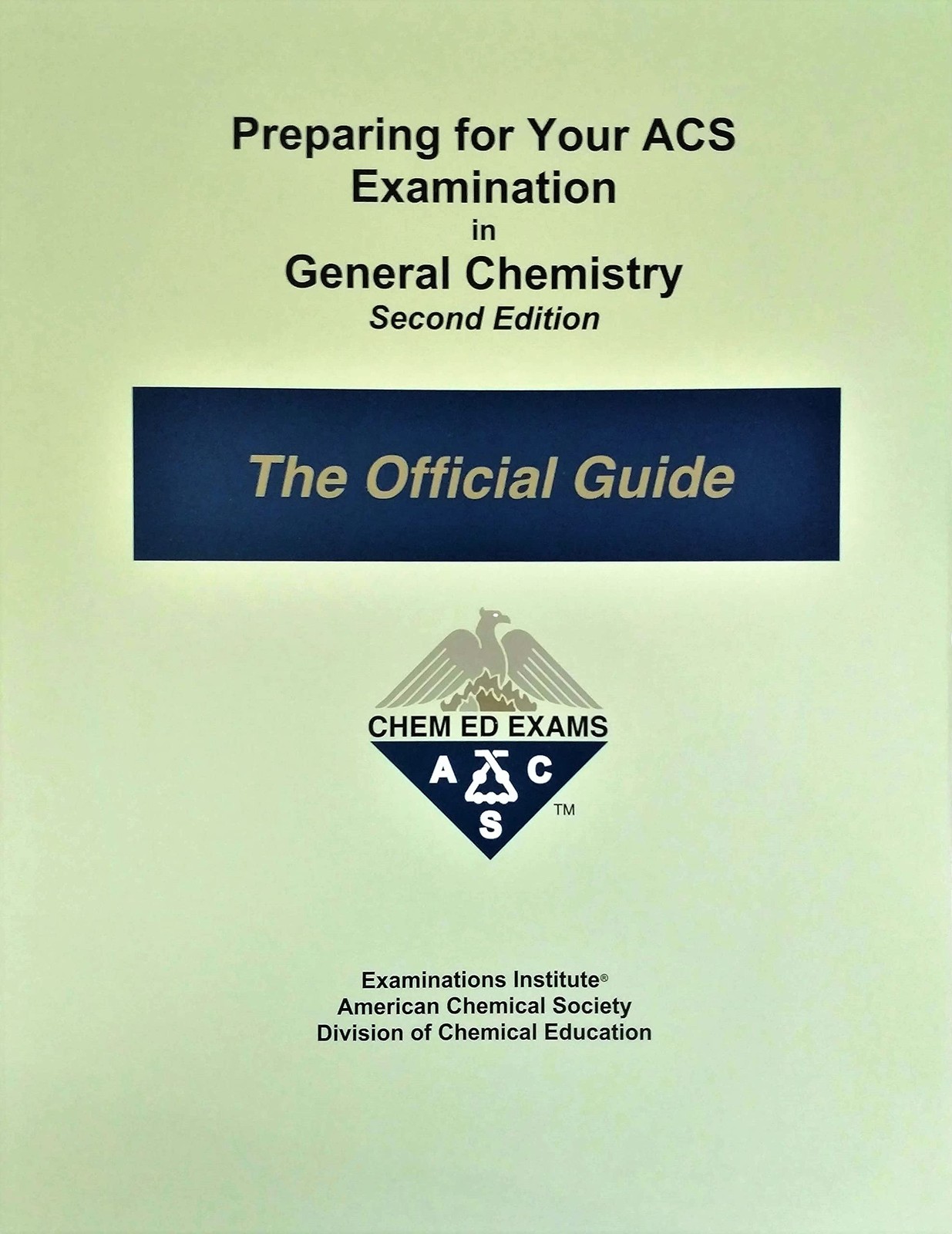 Preparing for Your ACS Examination in General Chemistry – the Official Guide