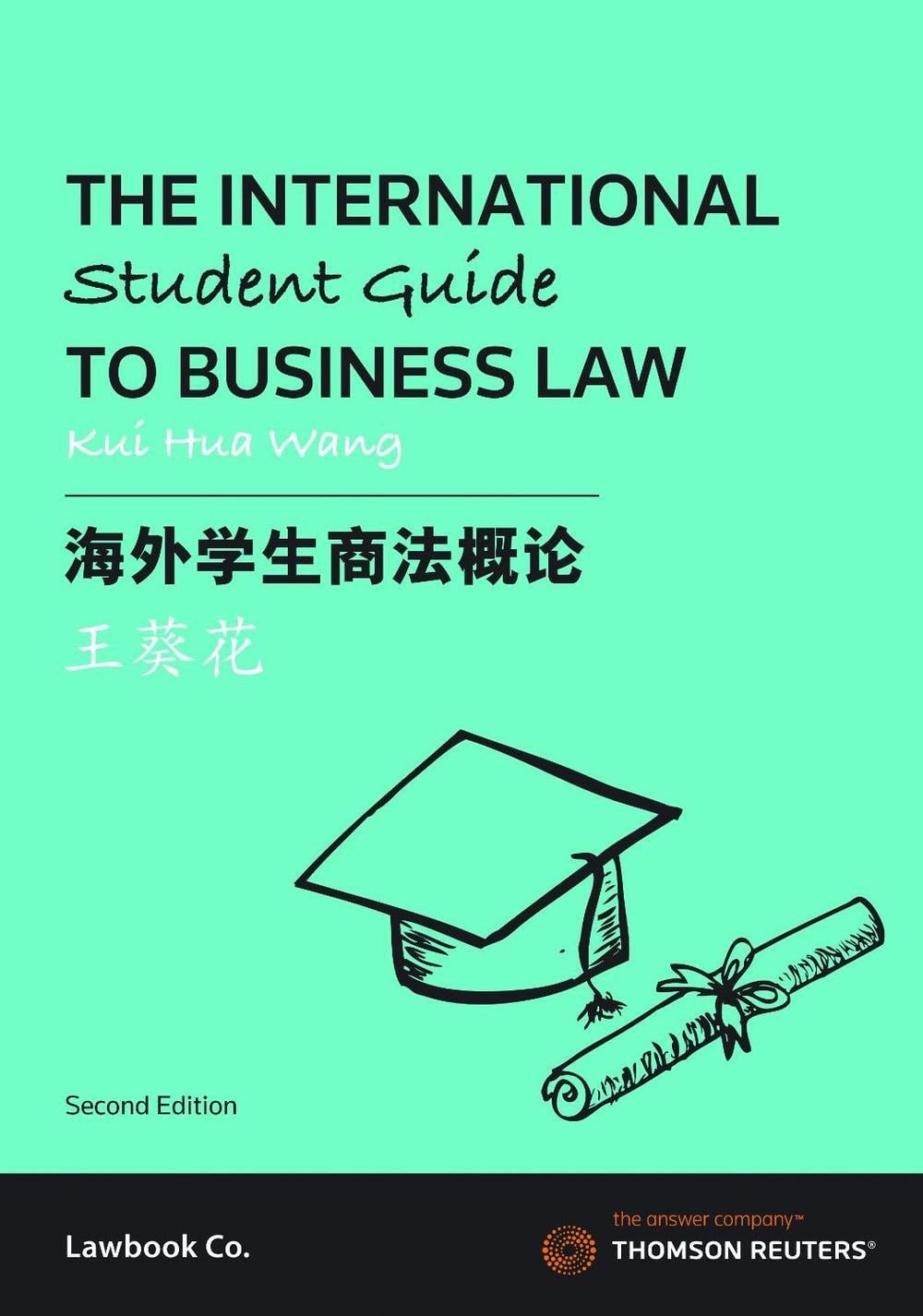 The International Student Guide to Business Law 2nd Edition by Kui Hua Wang Pape