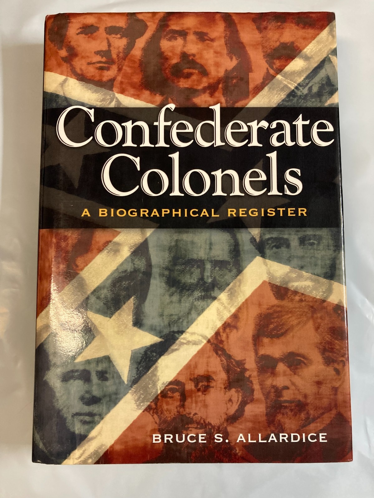 Confederate Colonels: A Biographical Register (Volume 1) LIKE NEW