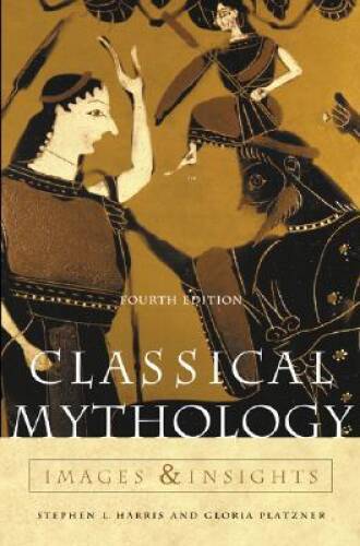 Classical Mythology: Images and Insights – Paperback By Harris, Stephen – GOOD