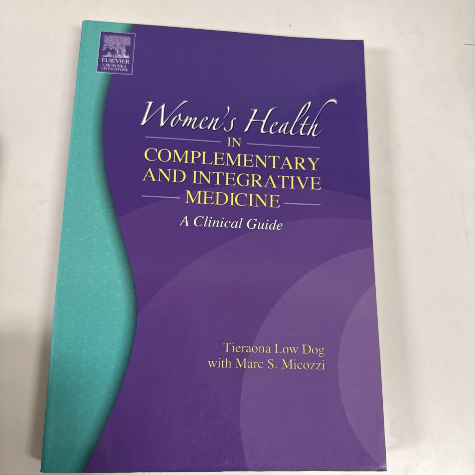 Women’s Health in Complementary and Integrative Me- 9780443066399, MD, hardcover