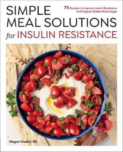 Megan Koehn Simple Meal Solutions for Insulin Resistance (Paperback) (UK IMPORT)