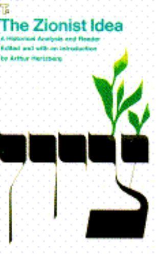 The Zionist Idea: A Historical Analysis and Reader paperback Used – Like New