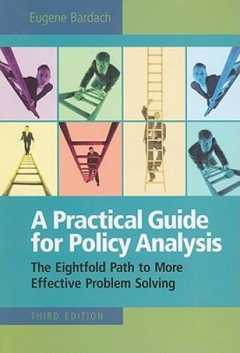 A Practical Guide For Policy Analysis: the Eightfold Path To More Ef – VERY GOOD
