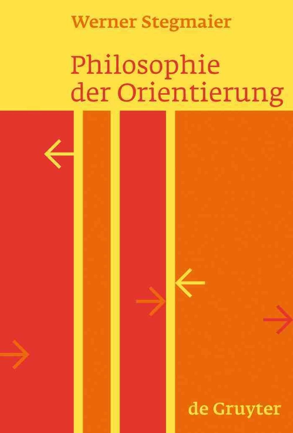 Philosophie der Orientierung by Werner Stegmaier (German) Hardcover Book