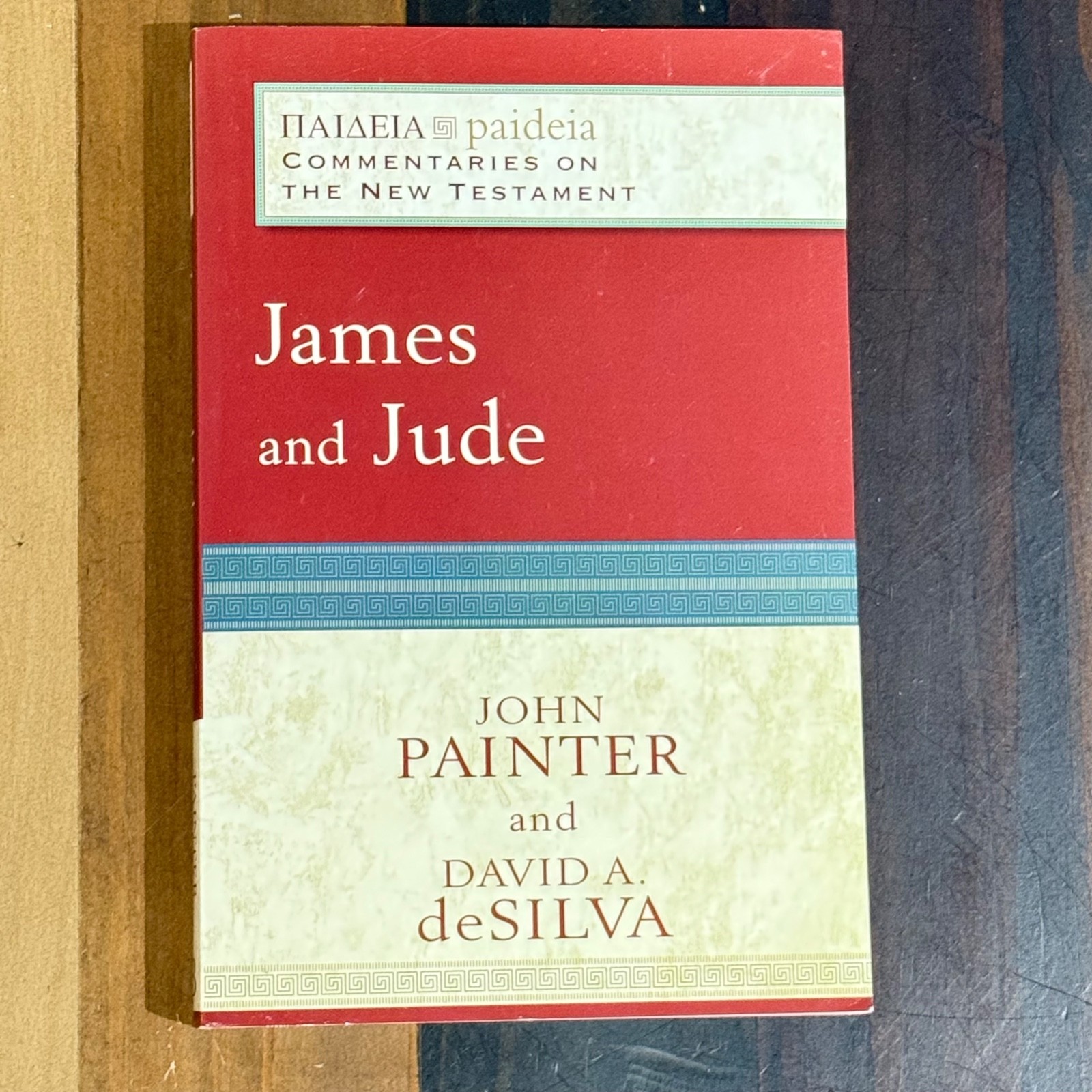 JAMES AND JUDE John Painter David A. DeSilva Paideia Commentary on the N.T. 2012