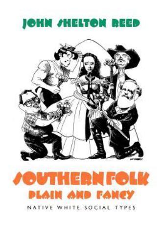 Southern Folk, Plain & Fancy: Native White Social Types (Mercer University Lamar