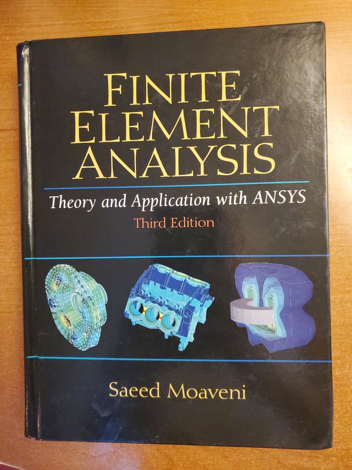 Finite Element Analysis Theory and Application with ANSYS by Saeed Moaveni…
