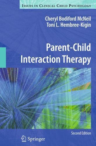 Parent-Child Interaction Therapy (Issues in Clinical Child Psychology) by Chery