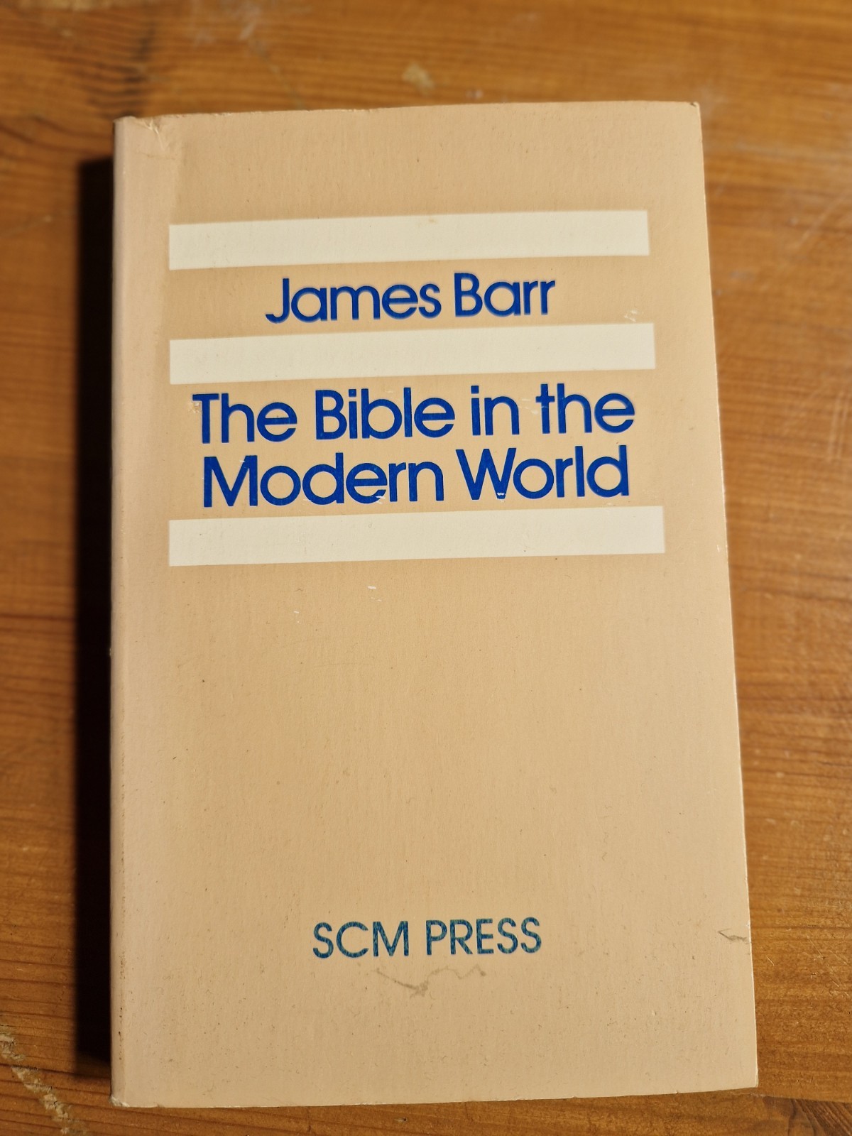 The Bible in the Modern World James Barr PB VG+