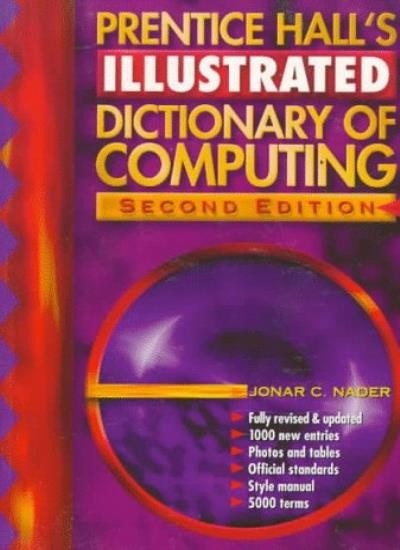 Prentice Hall’s Illustrated Dictionary of Computing (2nd Edition