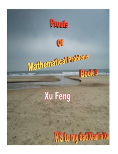 Proofs Of Mathematical Problems ( Book 3 )