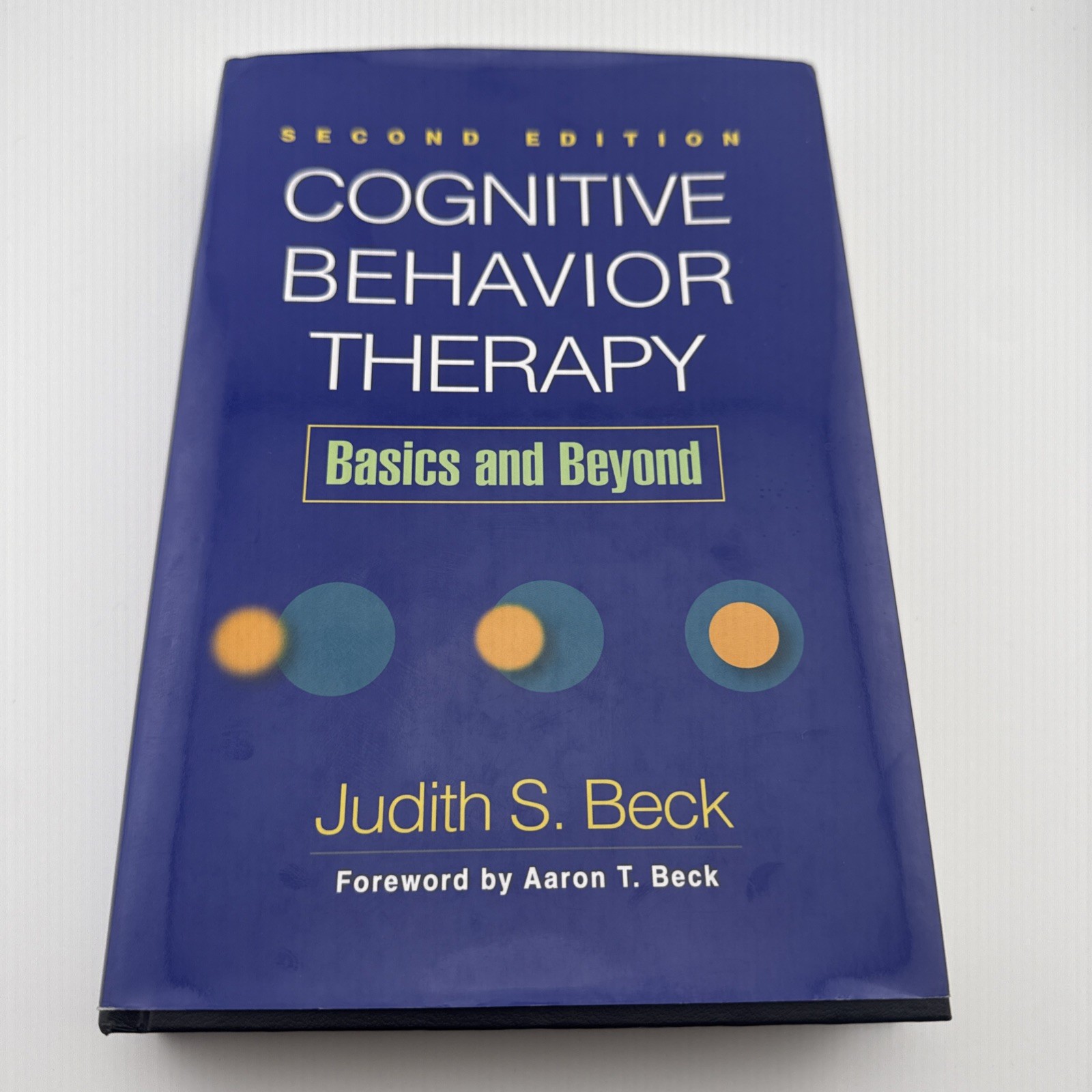 Cognitive Behavior Therapy, Second Edition: Basics and Beyond, , Judith S. Beck,