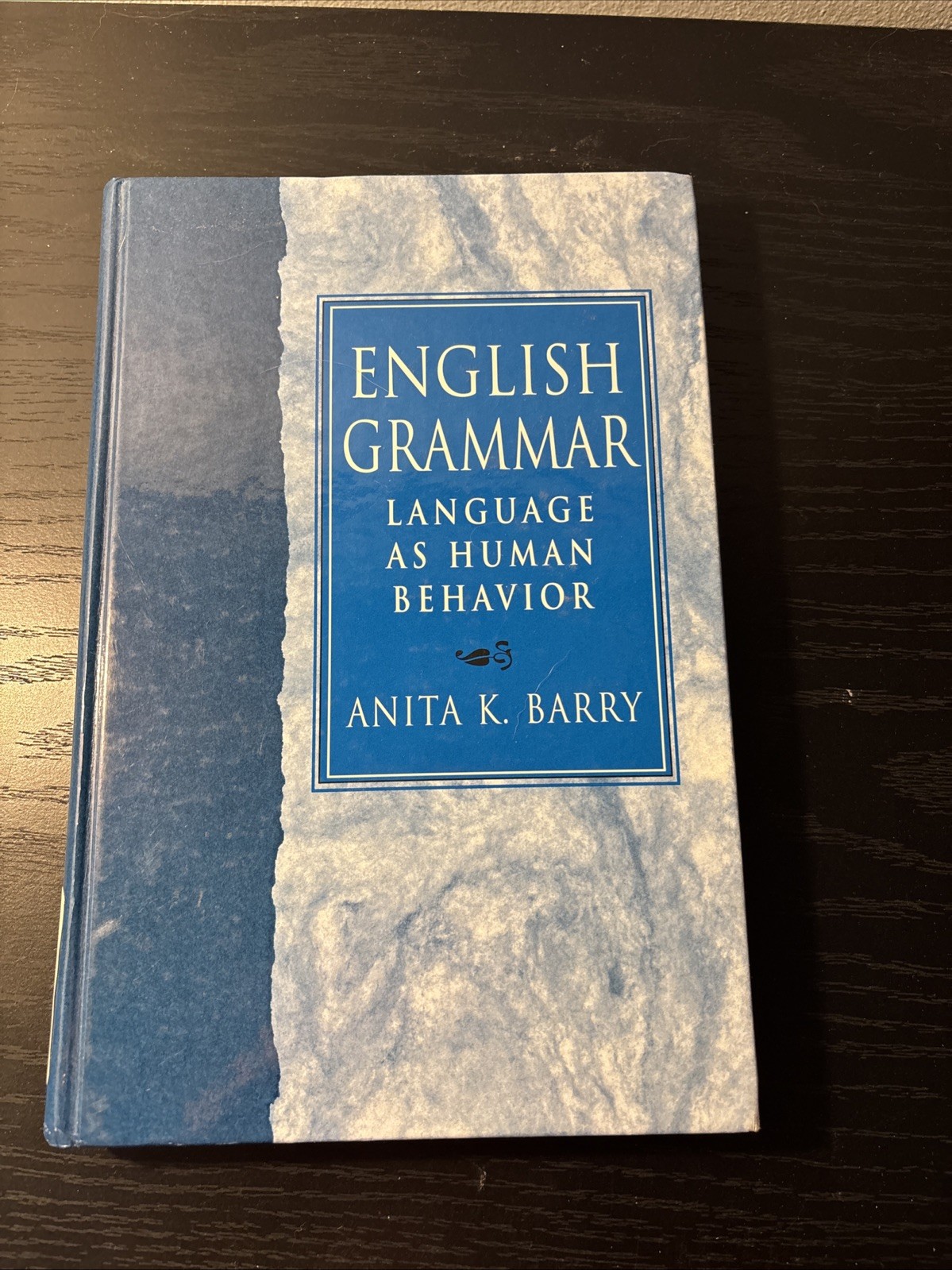 English Grammar : Language as Human Behavior by Anita K. Barry (1997, Hardcover)