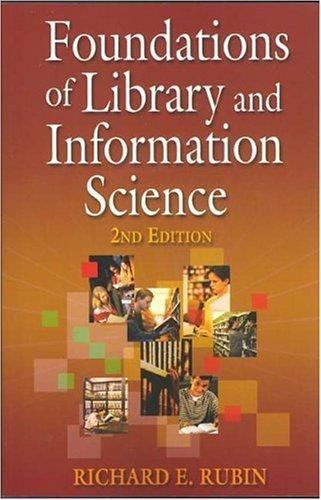 Foundations of Lib. & Info. 2nd Ed by Rubin, Richard