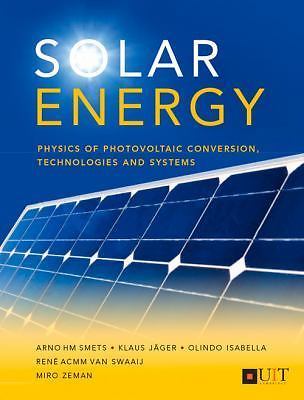 Solar Energy: The Physics and Engineering of Photovoltaic Conversion,…