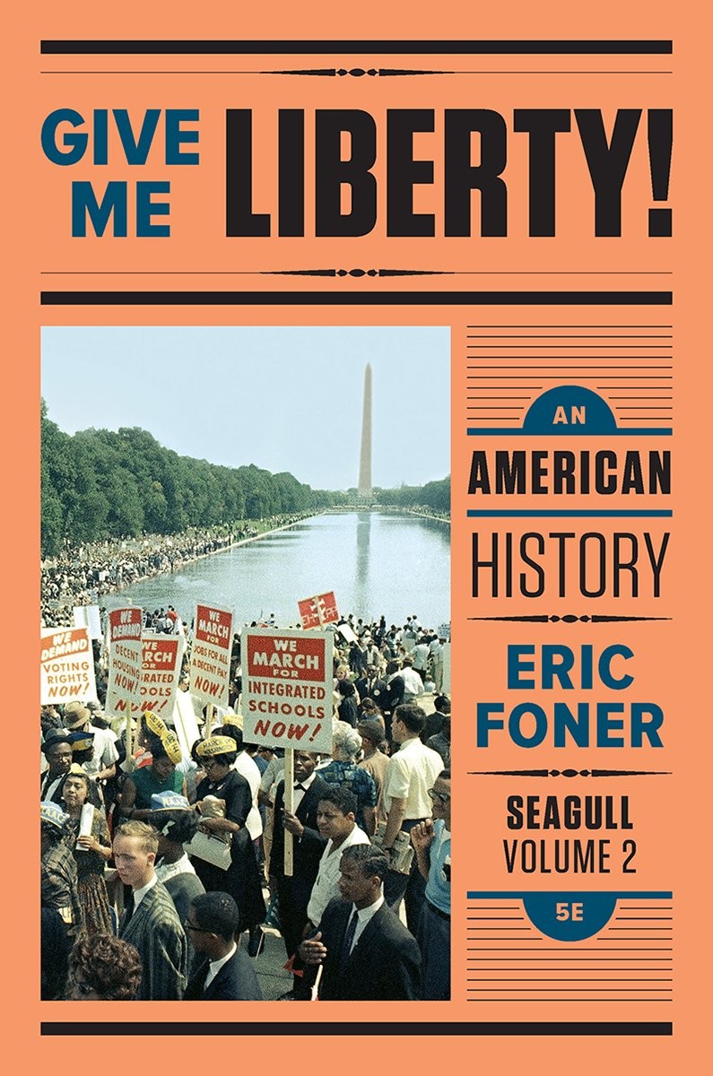 Give Me Liberty!: An American History: From 1865: Seagull Edition by Foner