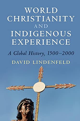 World Christianity and Indigenous E…, Lindenfeld, Dav