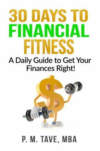 30 Days to Financial Fitness: A Daily Guide to Get Your Finances Right!