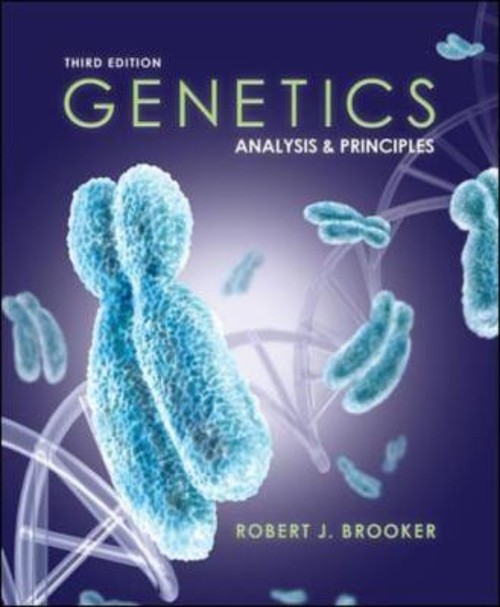 Genetics : Analysis and Principles Robert J. Brooker