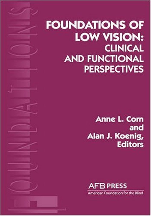Foundations of Low Vision : Clinical and Functional Perspectives