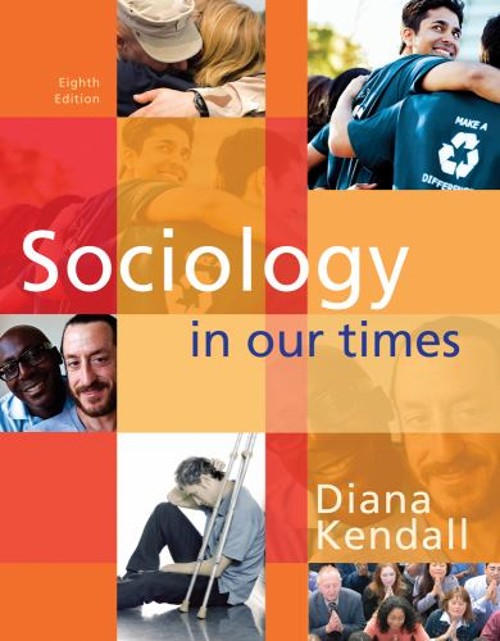 Sociology in Our Times : The Essentials Hardcover Diana Kendall