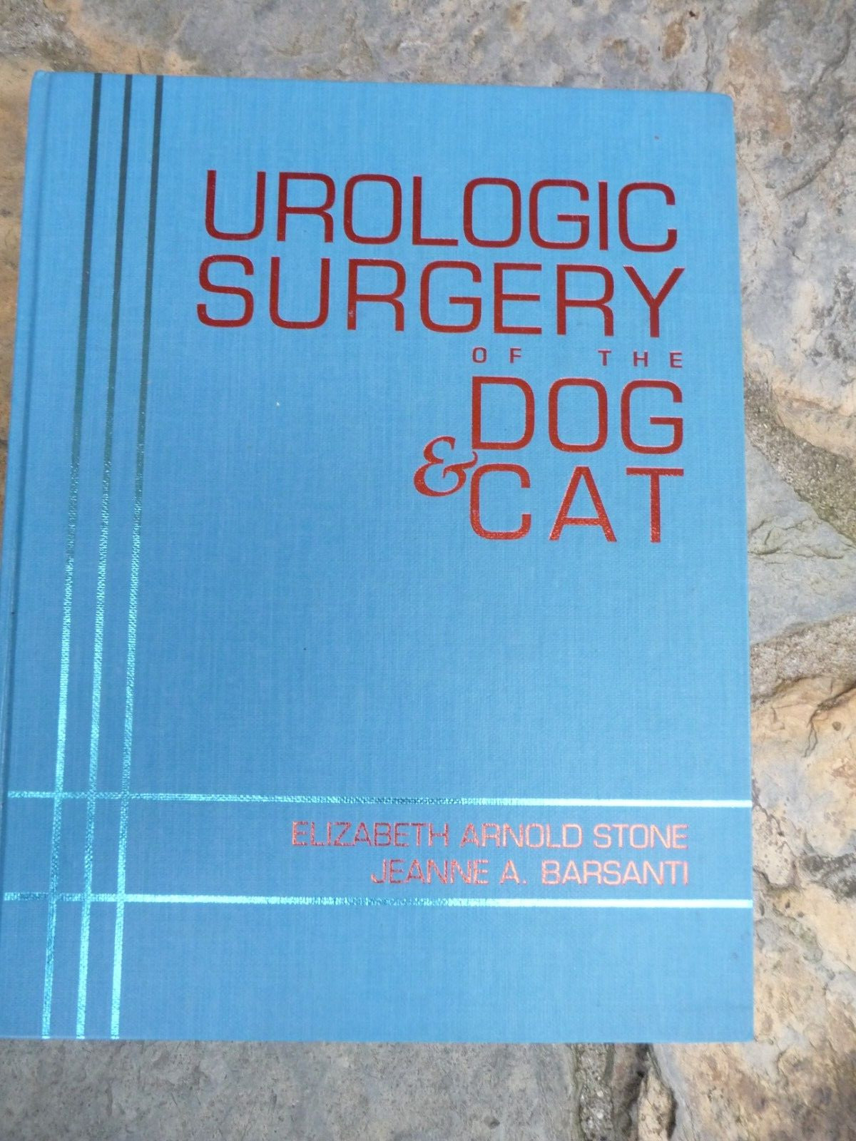 Urologic Surgery of the Dog and Cat, Barsanti, Jeanne A